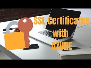 SSL Certificates with Azure!