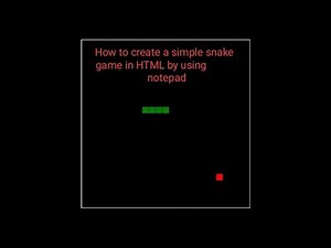 How to create a snake game in HTML by using notepad