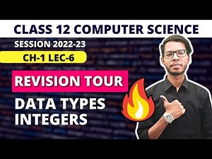 Data Types (Integers) Chapter 1 Revision tour | Class 12 Computer Science | in Hindi | Vishal Kumar