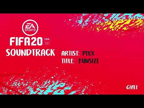 [FIFA 20 Soundtrack] Pixx - Funsize