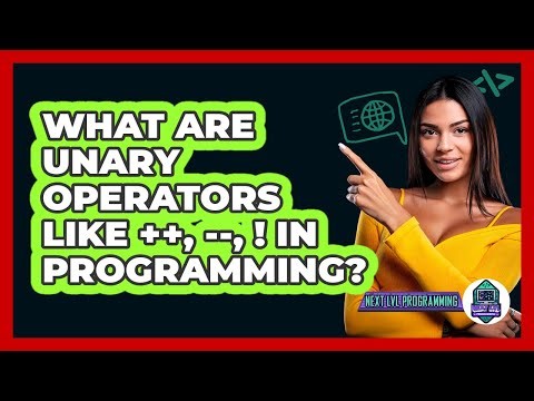 What Are Unary Operators Like ++, --, ! In Programming? - Next LVL Programming