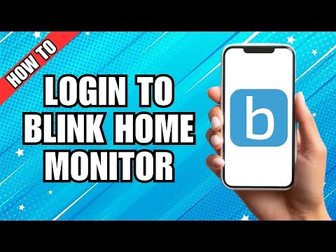 How To Login Blink Home Monitor Account Using App
