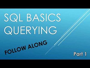 SQL Basics - Querying (learn how to write queries in 30 minutes)