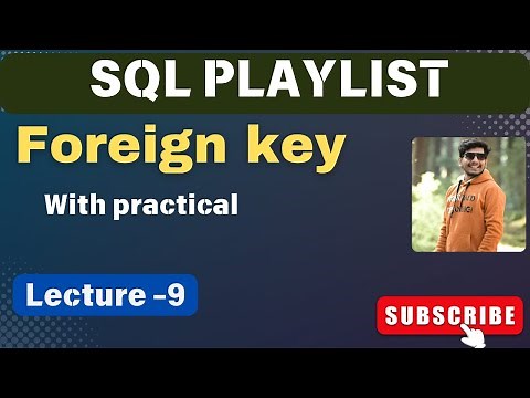 9. FOREIGN KEY IN SQL | SQL TUTORIAL