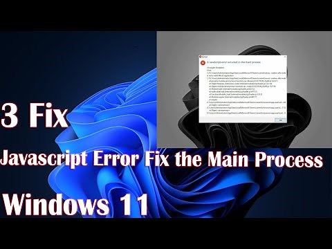Windows 11 Javascript Error: 4 Ways to Fix the Main Process