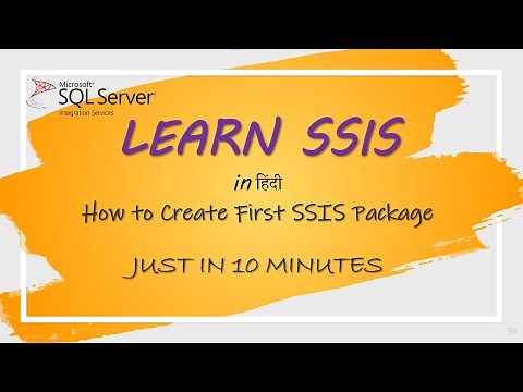How to create the first SSIS Package? | Learn SSIS in 10 Minutes