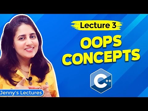 Lec 3: OOPs Concepts in C++ | Object Oriented Programming Pillars | C++ Tutorials for Beginners