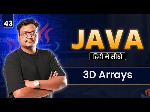 Lecture 43: 3D Array in Java | Multi-Dimensional Arrays Explained with Examples