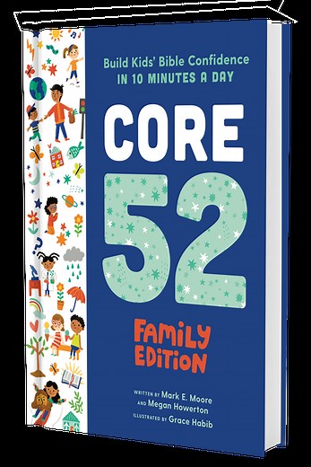 Core52 - A Fifteen-Minute Daily Guide to Build Your Bible IQ in a Year