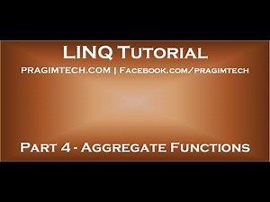 Part 4 LINQ Aggregate Functions