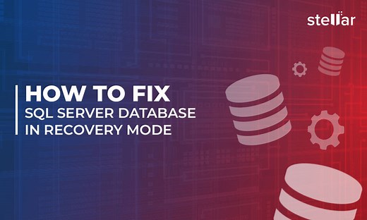 How to Fix SQL Server Database in Recovery Mode?