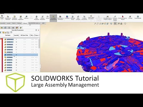 SOLIDWORKS Tutorial - Large Assembly Management