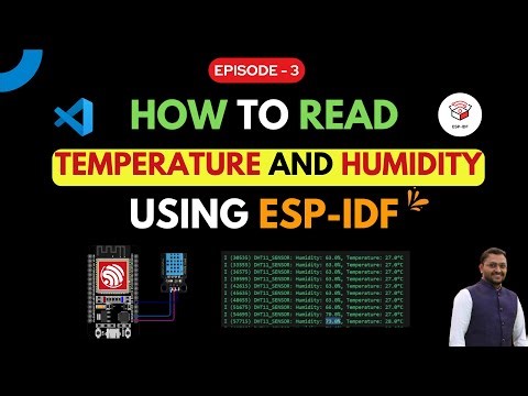 How to Read Sensor data using ESP-IDF with ESP32 using VS Code - Episode 3