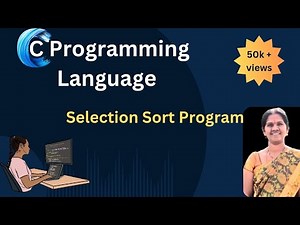 SELECTION SORT algorithm in C || C programming in telugu