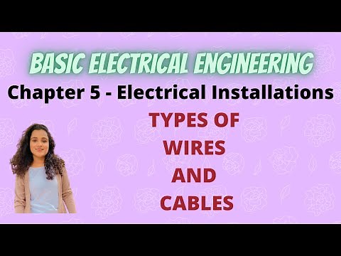 Types Of Wires & Cables - Uses, Diagrams |BEE|