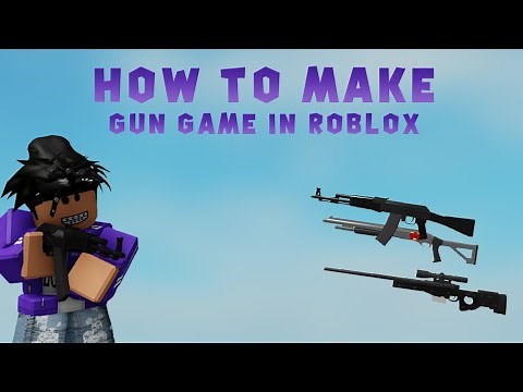 How To Make A Gun Game (Roblox Studio)