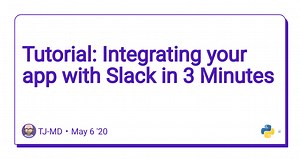 Tutorial: Integrating your app with Slack in 3 Minutes