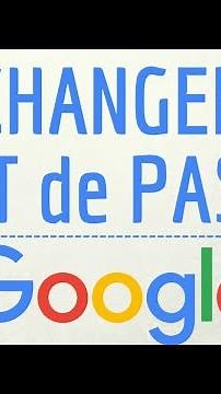 Changer MOT de PASSE Google, comment réinitialiser et modifier son mot de passe de compte Google