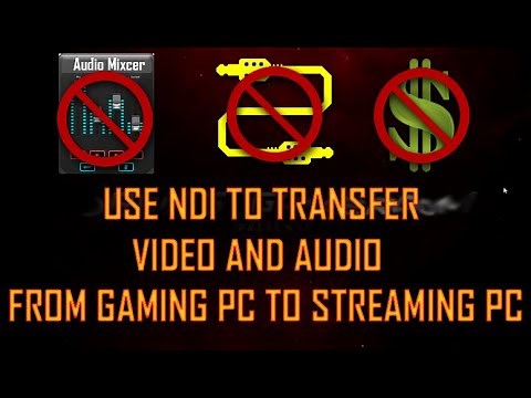 OBS NDI - DUAL PC NO CAPTURE CARD Transfer VIDEO and AUDIO From Gaming PC to Streaming PC- DIY