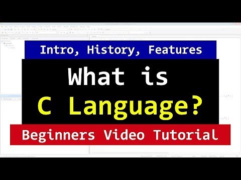 Introduction to C Programming Language | What it is | History, Features | Beginners Video Tutorial