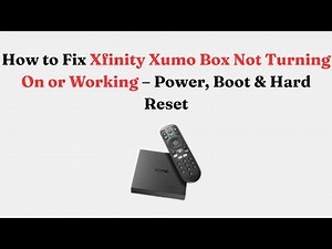 How to Fix Xfinity Xumo Box Not Turning On or Working – Power, Boot & Hard Reset