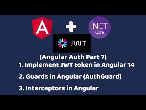 Implement JWT token in Angular 14| Interceptors in Angular | Guards in Angular | Part 7