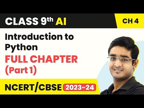 Class 9 Artificial Intelligence Chapter 4 | Introduction to Python-Full Chapter Explanation (Part 1)