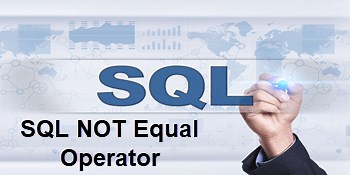 SQL NOT EQUAL Examples