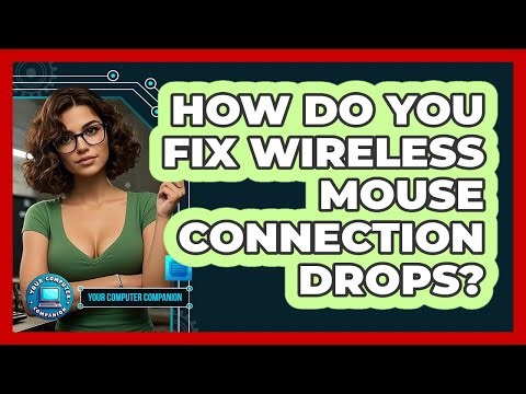 How Do You Fix Wireless Mouse Connection Drops? - Your Computer Companion