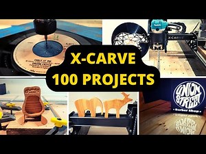 First 100 X-Carve Projects Review