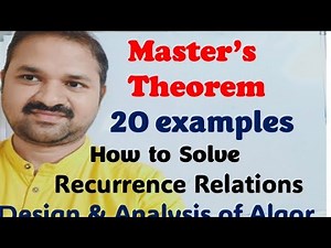 Master’s Theorem || Solve Recurrence Relations || 20 Examples || Design & Analysis of Algorithms