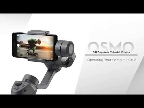 How to Operate DJI Osmo Mobile 2