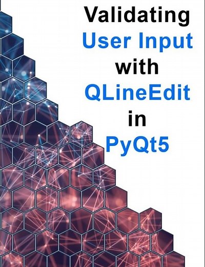 Validating User Input with QLineEdit in PyQt5