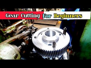 Gear cutting for beginners: A complete guide