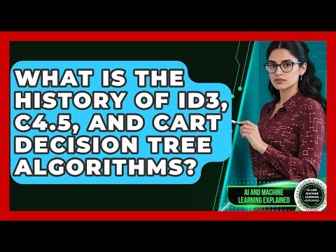 What Is The History Of ID3, C4.5, And CART Decision Tree Algorithms?