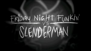 FNF模组 Vs Slenderman