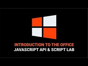 Introduction to the Office JavaScript API & Script Lab