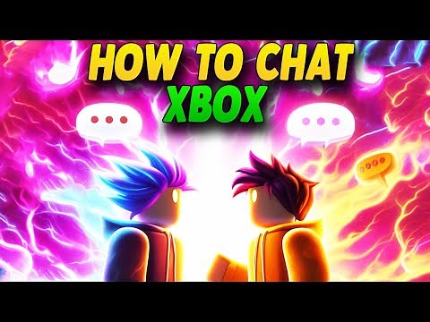 ROBLOX XBOX How To Chat - Simple Guide