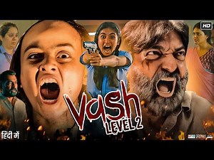 Vash Level 2 Movie 2025 | Janki Bodiwala | Hiten Kumar | Monal Gajjar | Full Story, Review & Facts