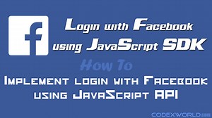 Login with Facebook using JavaScript SDK - CodexWorld