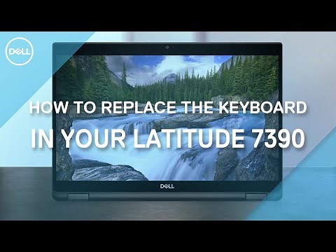 How to replace the Keyboard in your Dell Latitude 7390