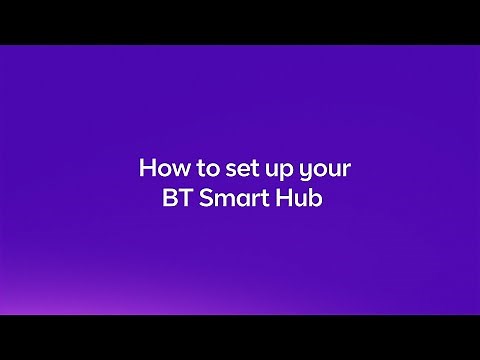 How to set up your BT Smart Hub