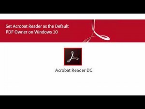 How to set Adobe Reader as default PDF viewer on Windows 10?