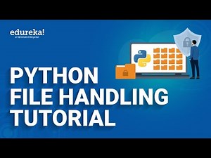 Python File Handling Tutorial | Learn File Operations | Python Training | Edureka Rewind