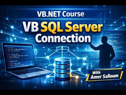 Lecture 2: VB Connect with SQL Server database link queries - Amer Salloum (Arabic Explanation)
