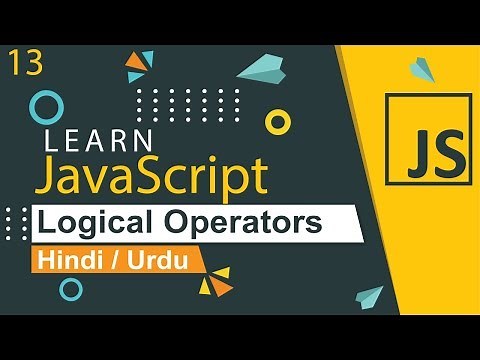 JavaScript Logical Operators Tutorial in Hindi / Urdu