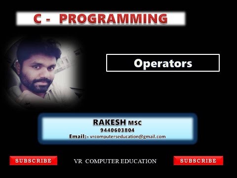 Operators Intro & Arithmetic Operators - C-Programming - By Rakesh M.Sc - MPCs, MSC's,BCA - Sem-I