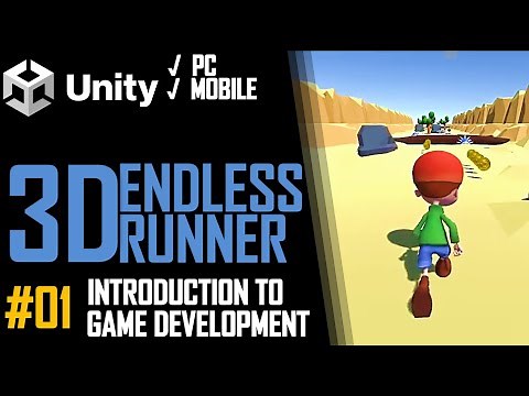HOW TO MAKE A 3D ENDLESS RUNNER GAME IN UNITY FOR PC & MOBILE - TUTORIAL #01 - INTRODUCTION