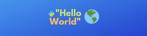 Learn 9 Simple Ways to Print Hello World in Python