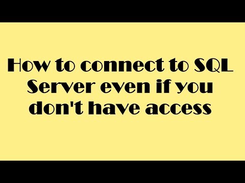 How to connect to SQL Server even if you don't have access